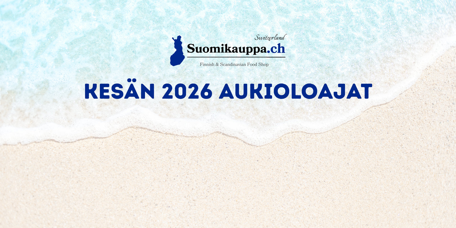 Kesän 2026 aukioloajat